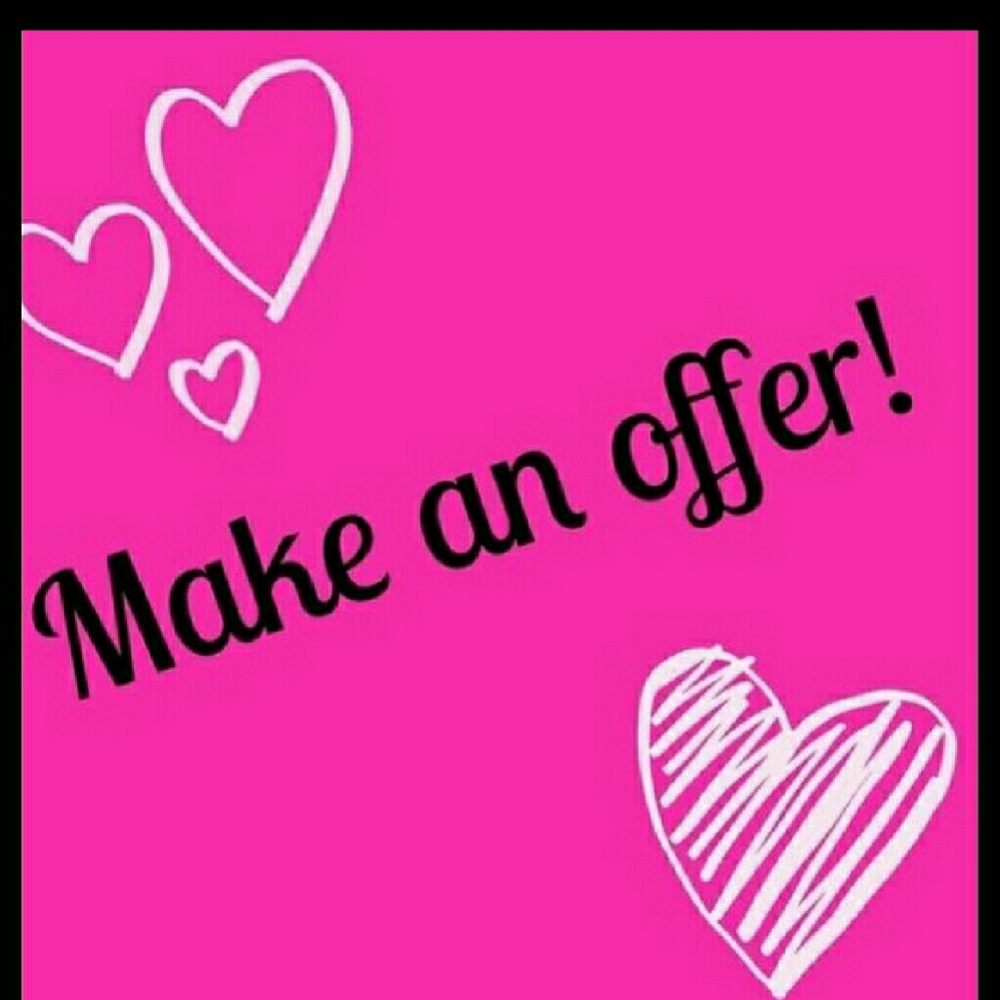 MAKE ME AN OFFER!!!